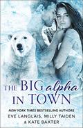 The Big Alpha in Town (Their Furever Mates #5 bearing His Name) by Kate Baxter