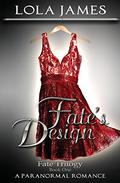 Fate's Design (Fate #1) by Lola James