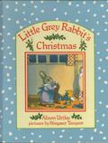 Little Grey Rabbit's Christmas (Little Grey Rabbit #10) by Alison Uttley