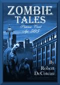 Zombie Tales: Primrose Court Apt. 305 by Robert DeCoteau