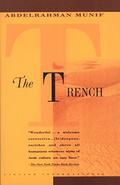The Trench by عبد الرحمن منيف