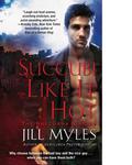 Succubi Like It Hot by Jill Myles