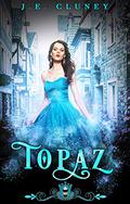 Topaz by J.E. Cluney