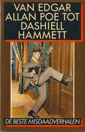 Van Edgar Allan Poe tot Dashiell Hammett : De beste misdaadverhalen by Dashiell Hammett