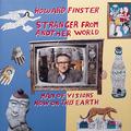 Howard Finster, Stranger from Another World: Man of Visions Now on This Earth by Roger Manley