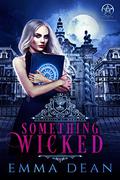 Something Wicked by Emma Dean
