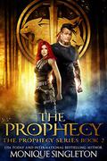The Prophecy 2 by Monique Singleton