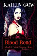 Blood Bond by Kailin Gow