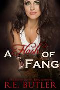A Flash of Fang by R.E. Butler