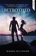 Betrothed (Betrothed #1) by Wanda Wiltshire