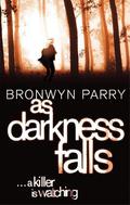 As Darkness Falls (Dungirri #1) by Bronwyn Parry