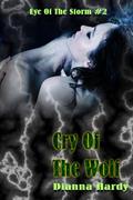 Cry Of The Wolf (Eye of the Storm #2) by Dianna Hardy