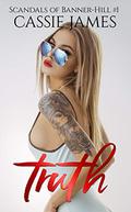 Truth (Scandals of Banner-Hill #1) by Cassie James