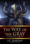 The Way of the Gray by Joe Martino