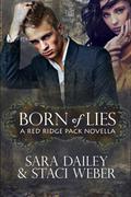 Born of Lies (Red Ridge Pack #0.5) by Sara Dailey