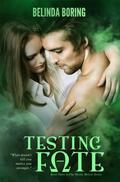 Testing Fate by Belinda Boring