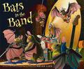 Bats in the Band by Brian Lies
