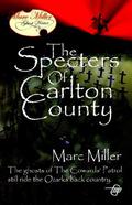 The Specters of Carlton County by Marc Miller