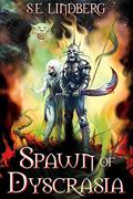 Spawn of Dyscrasia (Dyscrasia Fiction #3) by S.E. Lindberg