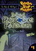 The Ghosts Of Pickpocket Plantation (Pretty Darn Scary Mysteries #1) by Carole Marsh