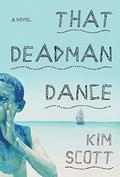 That Deadman Dance by Kim Scott