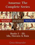 Amarna: The Complete Series (Amarna #1-3) by Grea Alexander