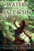 Waters of Salt and Sin: Uncommon World Book One by Alisha Klapheke