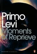 Moments of Reprieve by Primo Levi