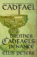 Brother Cadfael's Penance (Chronicles of Brother Cadfael #20) by Ellis Peters