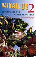 Daikaiju! 2: Revenge of the Giant Monsters by Michael Boatman