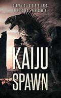 Kaiju Spawn by David Robbins