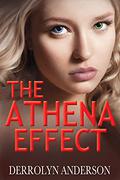 The Athena Effect (The Athena Effect #1) by Derrolyn Anderson