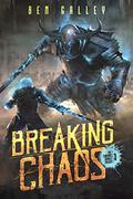 Breaking Chaos by Ben Galley