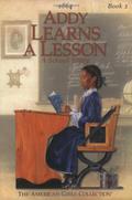 Addy Learns a Lesson: A School Story by Connie Rose Porter