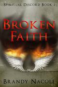 Broken Faith (Spiritual Discord #1) by Brandy Nacole