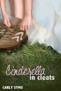 Cinderella in Cleats (Cinderella #1) by Carly Syms