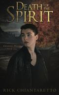 Death of the Spirit (Crossing Death #2) by Rick Chiantaretto