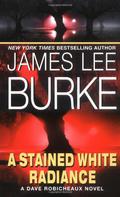 A Stained White Radiance by James Lee Burke