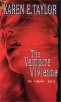 The Vampire Vivienne (The Vampire Legacy #5) by Karen E. Taylor