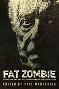 Fat Zombie: Stories of Unlikely Survivors from the Apocalypse by Sally McLennan