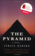 The Pyramid by Ismail Kadare