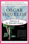 Empress of the Splendid Season by Oscar Hijuelos