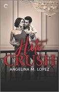 Hate Crush (Filthy Rich #2) by Angelina M. Lopez