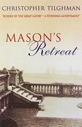 Mason's Retreat by Christopher Tilghman