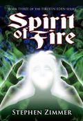 Spirit of Fire (Fires of Eden #3) by Stephen Zimmer