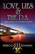 Love, Lies & the D.A. by Rebecca Rohman