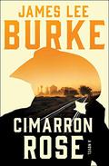 Cimarron Rose by James Lee Burke