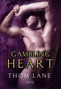 Gambling Heart (Tales of Amaranth #5) by Thom Lane