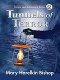 Tunnels of Terror: Another Moose Jaw Adventure (Tunnels of Moose Jaw #2) by Mary Harelkin Bishop