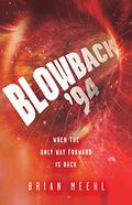 Blowback '94 (Blowback Trilogy #3) by Brian Meehl